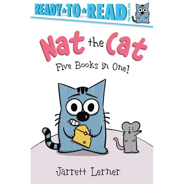 Nat the Cat Five Books in One!: Nat the Cat Takes a Nap; Nat the Cat Takes a Bath; Nat the Cat Has a Snack; Nat the Cat Has a Hat; Nat the Cat Finds a
