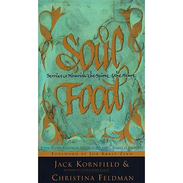 Soul Food: Stories to Nourish the Spirit and the Heart