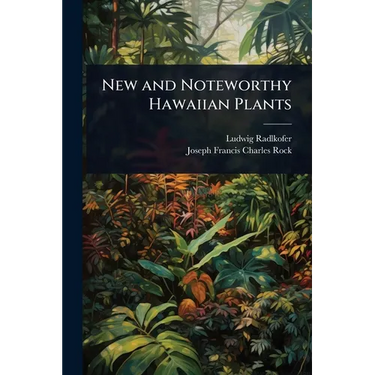 New and Noteworthy Hawaiian Plants