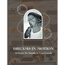 Dreams in Motion: 21 Days to Manifest Your Goals