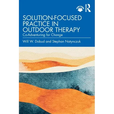 Solution-Focused Practice in Outdoor Therapy: Co-Adventuring for Change