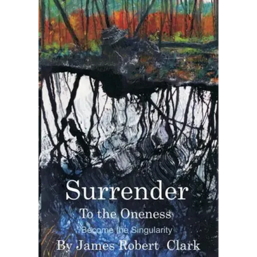 Surrender to the Oness: Become the Singularity