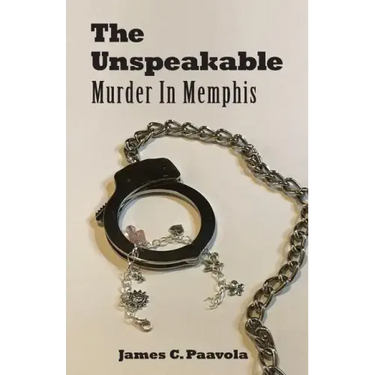 The Unspeakable: Murder in Memphis