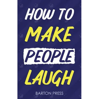 How to Make People Laugh