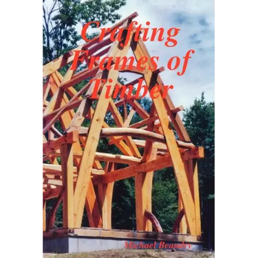 Crafting Frames of Timber