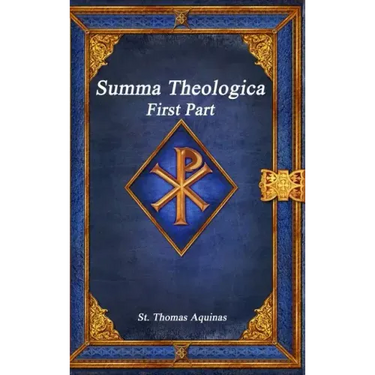 Summa Theologica: First Part