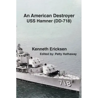 An American Destroyer: USS Hamner (DD-718)