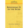 Roughing It in the Bush