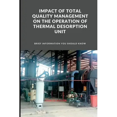 Impact of Total Quality Management on the Operation of Thermal Desorption Unit