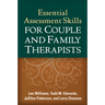 Essential Assessment Skills for Couple and Family Therapists