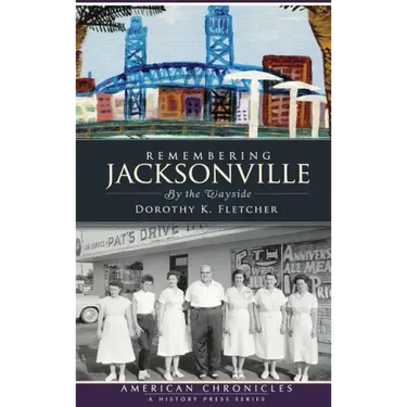 Remembering Jacksonville: By the Wayside