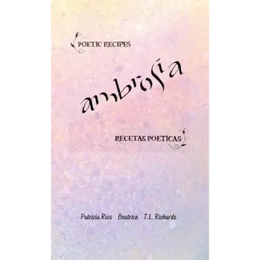 Ambrosia: Poetic Recipes - Recetas Poeticas