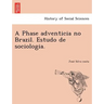 A Phase Adventicia No Brazil. Estudo de Sociologia.