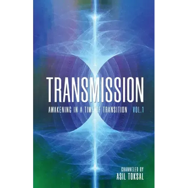 Transmission: Awakening in a Time of Transition: Vol. 1