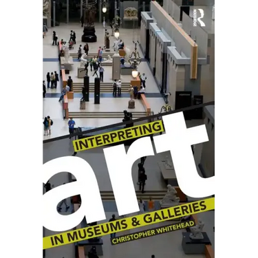 Interpreting Art in Museums and Galleries