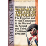 Warfare in the Age of Napoleon-Volume 2: The Egyptian and Syrian Campaigns & the Wars of the Second and Third Coalitions, 1798-1805
