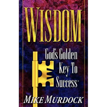 Wisdom- God's Golden Key To Success