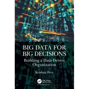 Big Data for Big Decisions: Building a Data-Driven Organization
