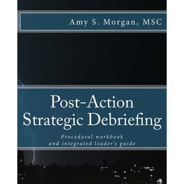 Post-Action Strategic Debriefing: Procedural workbook and integrated leader's guide
