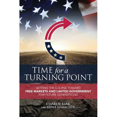 Time for a Turning Point: Setting a Course Toward Free Markets and Limited Government for Future Generations