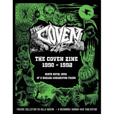 The Coven Zine Collection 1990 - 1992: Death Metal Days of a Horror-Worshiping Freak