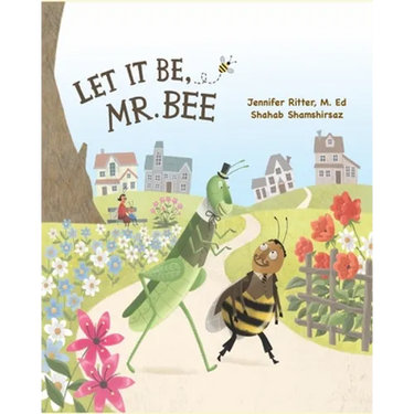 Let it be, Mr. Bee