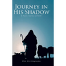 Journey in His Shadow: A poetic Journey of Faith
