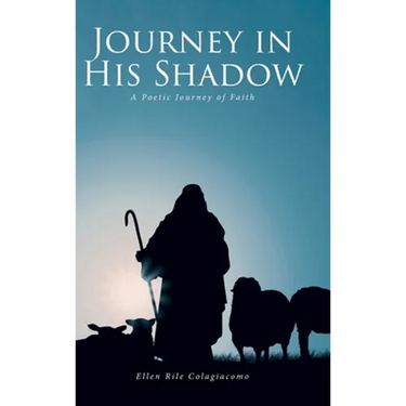 Journey in His Shadow: A poetic Journey of Faith
