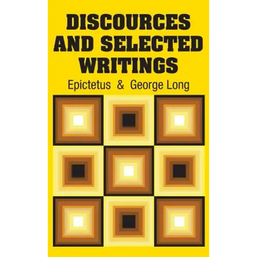 Discources and Selected Writings