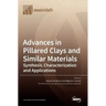 Advances in Pillared Clays and Similar Materials: Synthesis, Characterization and Applications