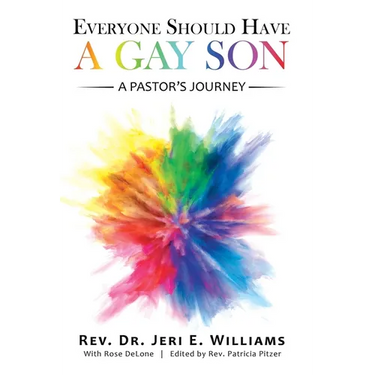 Everyone Should Have a Gay Son: A Pastor's Journey