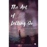 The Art of Letting Go: Poetry for the Seekers