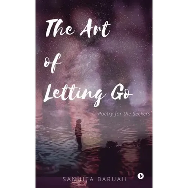 The Art of Letting Go: Poetry for the Seekers