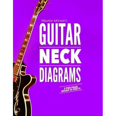 Maurice Johnson's GUITAR NECK DIAGRAMS
