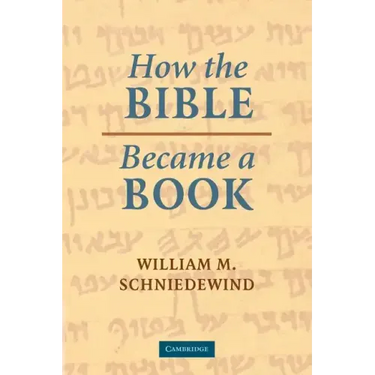 How the Bible Became a Book: The Textualization of Ancient Israel