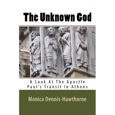 The Unknown God: A Look At The Apostle Paul's Transit In Athens