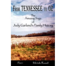 From Tennessee to Oz - The Amazing Saga of Judy Garland's Family History, Part 1