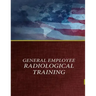 General Employee Radiological Training