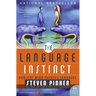 The Language Instinct: How the Mind Creates Language
