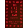 The Fire This Time: A New Generation Speaks about Race