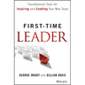 First-Time Leader: Foundational Tools for Inspiring and Enabling Your New Team
