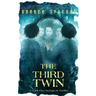 The Third Twin: A Dark Psychological Thriller