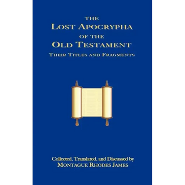 The Lost Apocrypha of the Old Testament