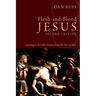Flesh-And-Blood Jesus, Second Edition: Learning to Be Fully Human from the Son of Man