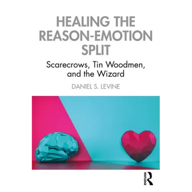 Healing the Reason-Emotion Split: Scarecrows, Tin Woodmen, and the Wizard