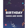 Birthday Cakes And More: Stress Relieving Designs To Color For Kids And Adults, Coloring Pages With Birthday-Themed Illustrations