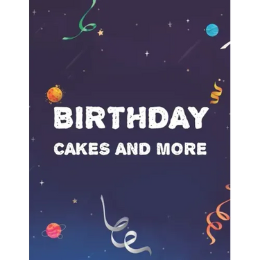 Birthday Cakes And More: Stress Relieving Designs To Color For Kids And Adults, Coloring Pages With Birthday-Themed Illustrations