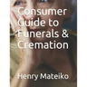 Consumer Guide to Funerals & Cremation