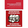 Marxist Indoctrination in Our American Schools: The 1619 Project, Critical Race Theory, and inappropriate Sexual Curricula are poisoning the minds of