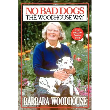 No Bad Dogs: The Woodhouse Way